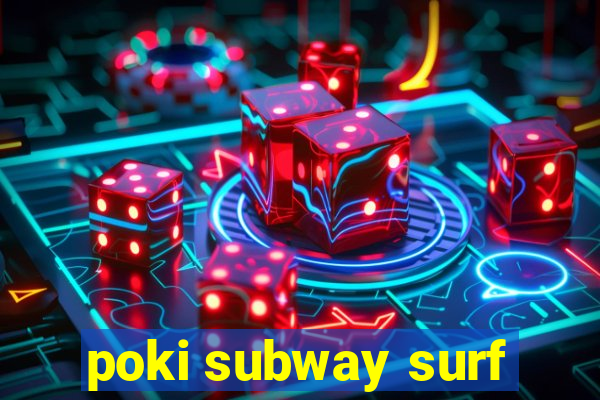 poki subway surf